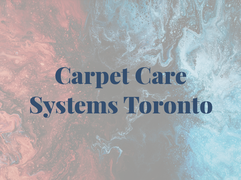 Carpet Care Systems Toronto