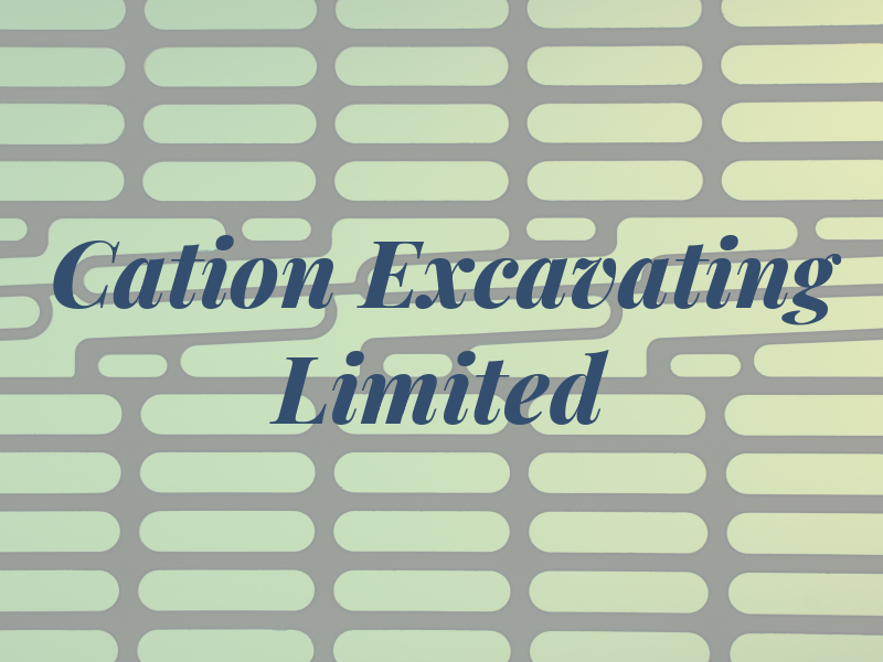 Cation Excavating Limited