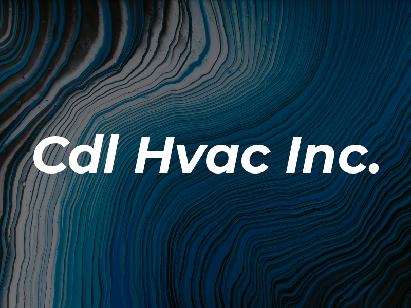 Cdl Hvac Inc.