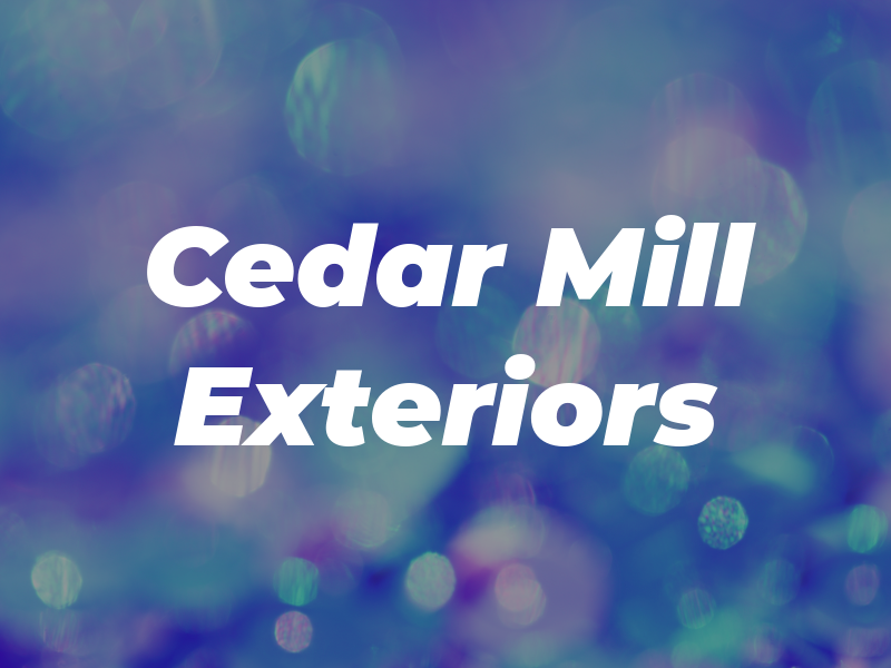 Cedar Mill Exteriors Ltd