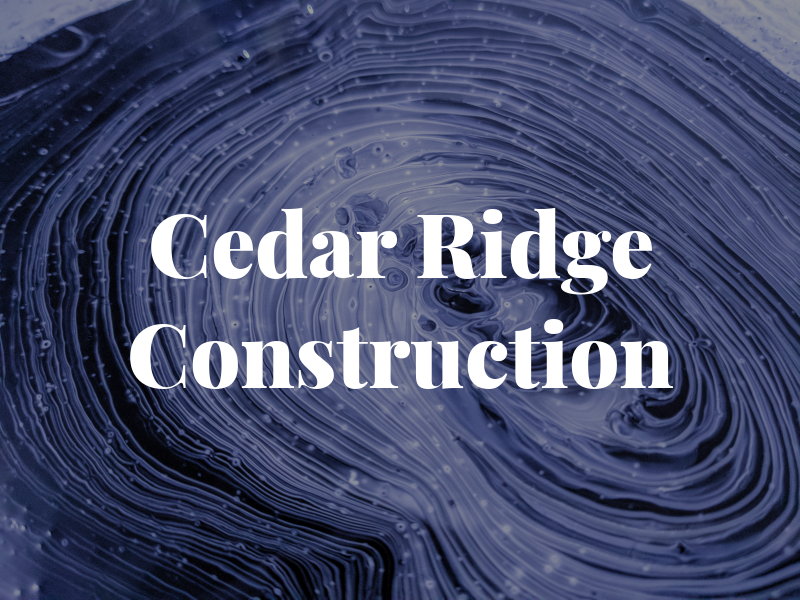 Cedar Ridge Construction