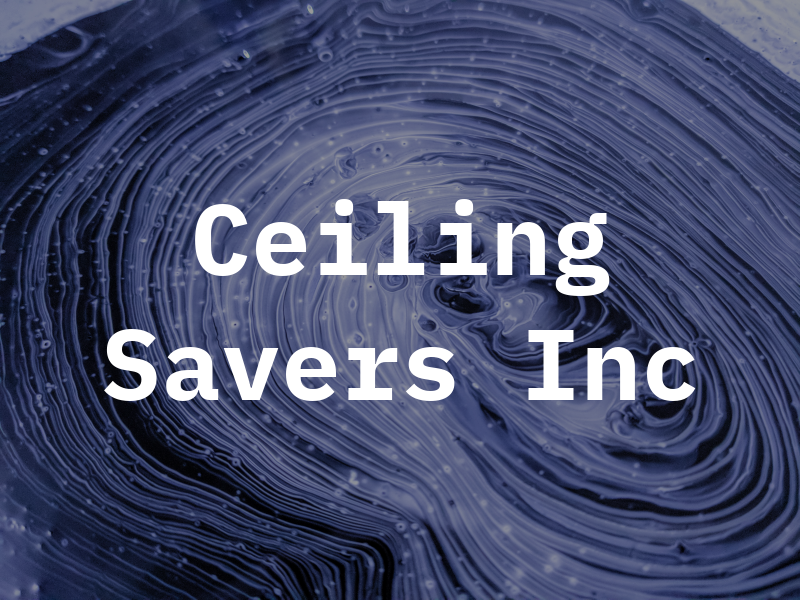 Ceiling Savers Inc