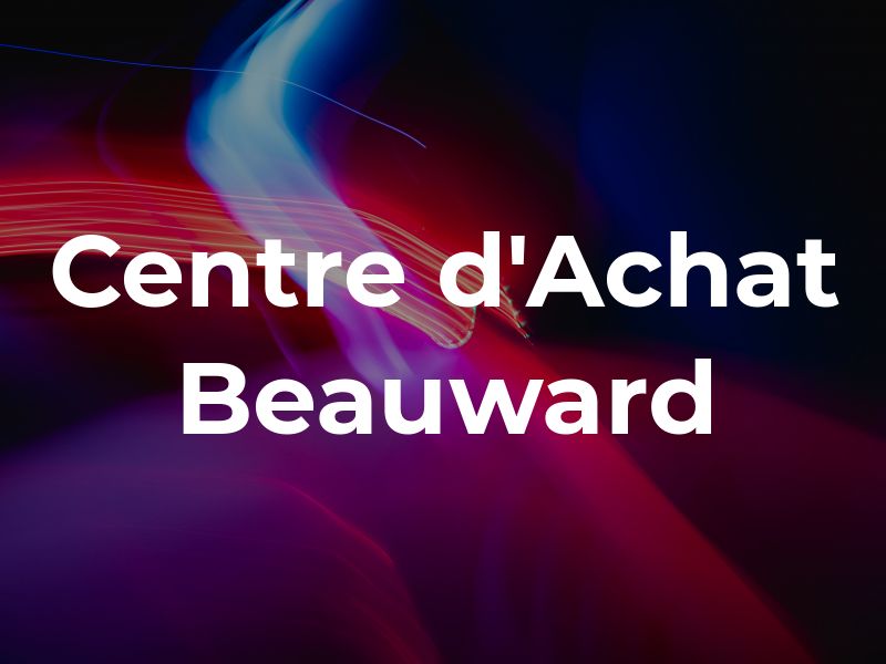 Centre d'Achat Beauward