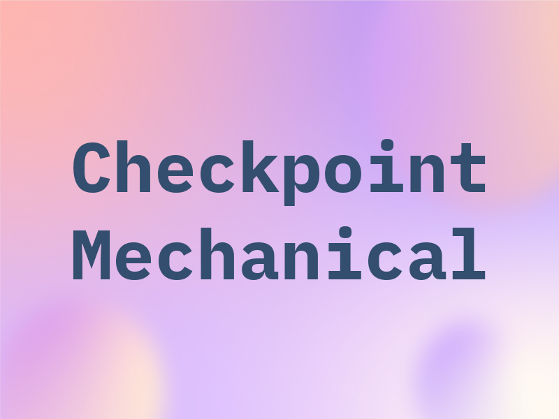 Checkpoint Mechanical