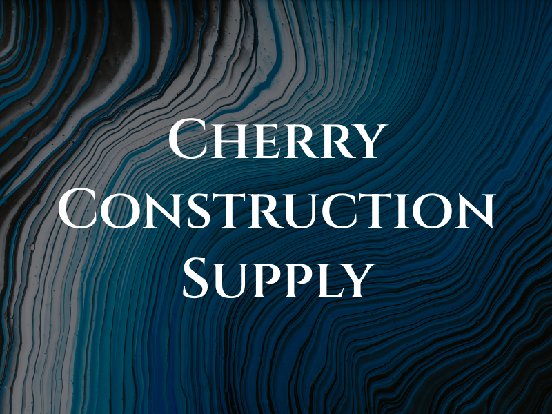 Cherry Construction Supply