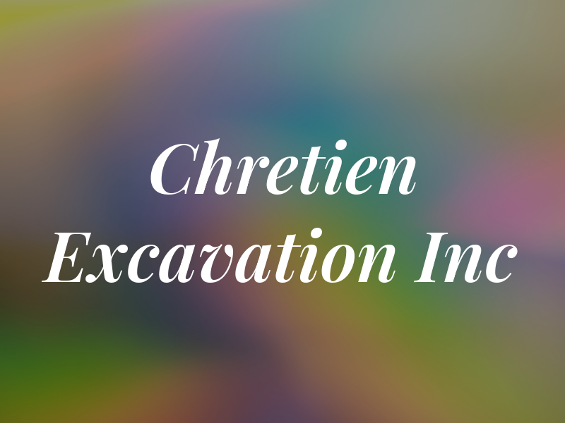 Chretien Excavation Inc