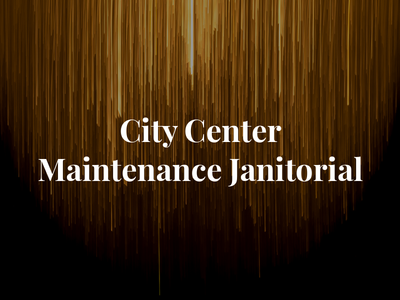 City Center Maintenance & Janitorial