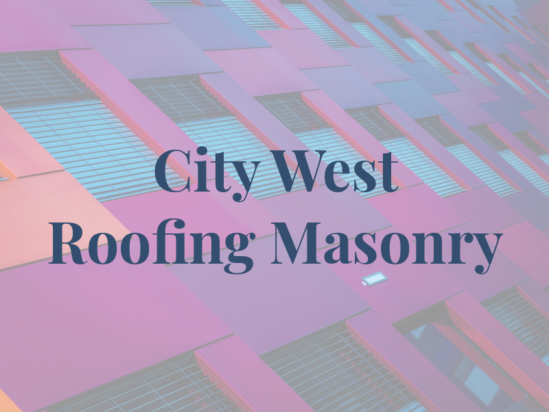 City West Roofing & Masonry