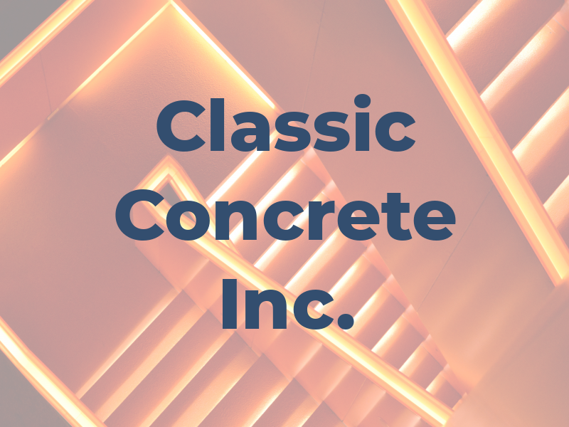 Classic Concrete Inc.