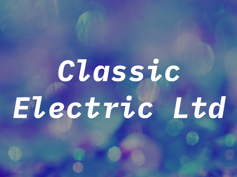 Classic Electric Ltd