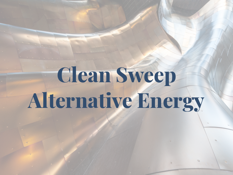 Clean Sweep & Alternative Energy