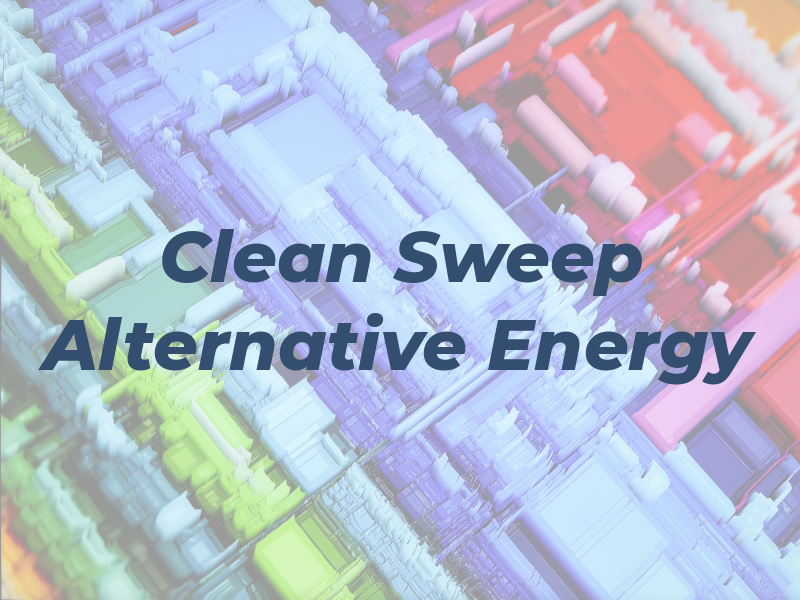 Clean Sweep & Alternative Energy