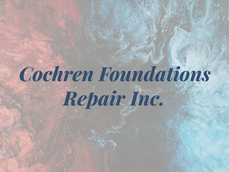 Cochren Foundations and Repair Inc.