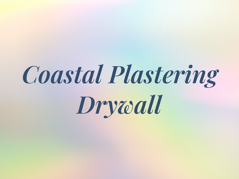 Coastal Plastering & Drywall