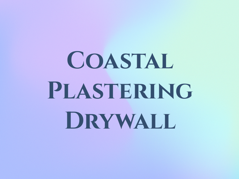 Coastal Plastering & Drywall