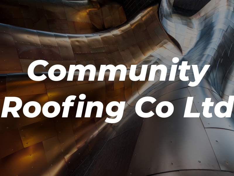 Community Roofing Co Ltd