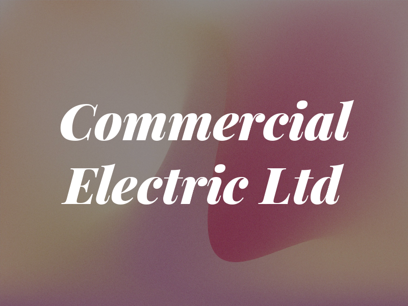 Commercial Electric Ltd