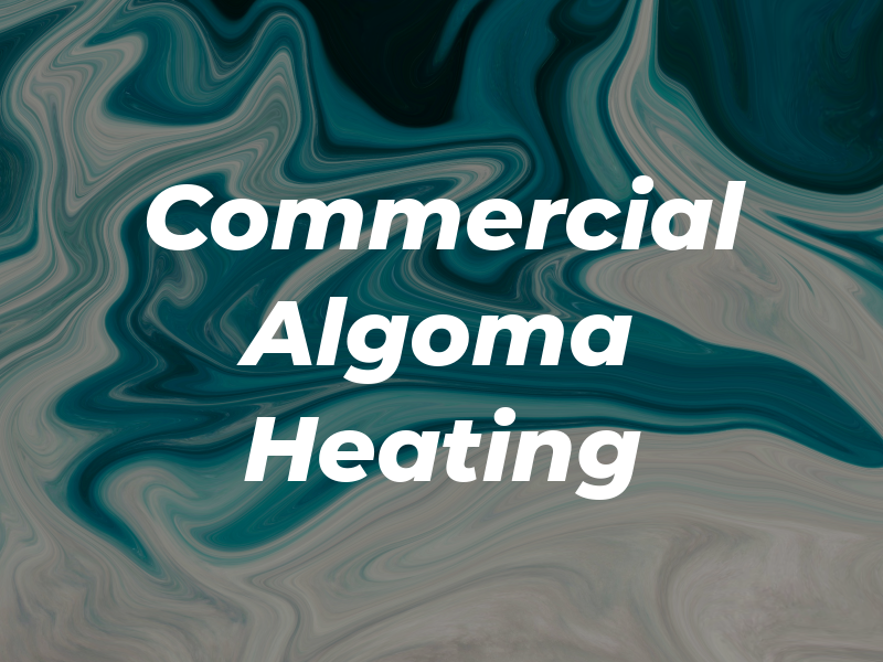 Commercial / Algoma Heating