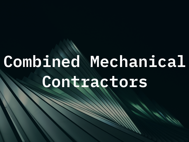 Combined Mechanical Contractors Ltd