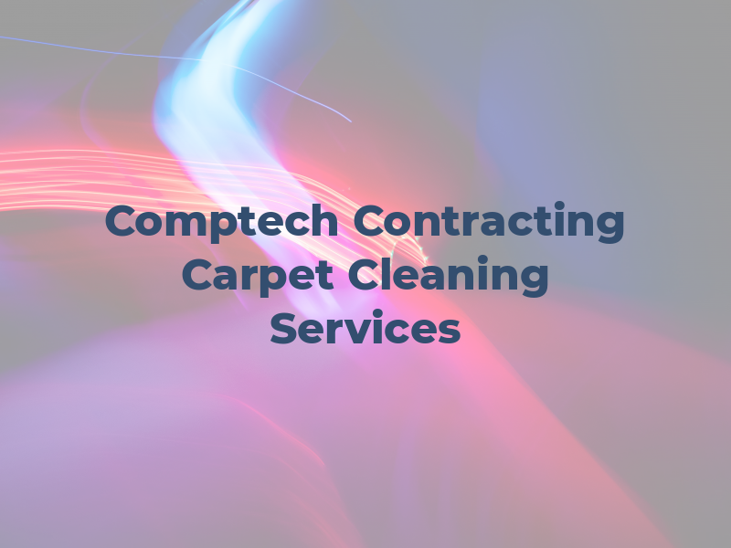 Comptech Contracting Carpet Cleaning Services