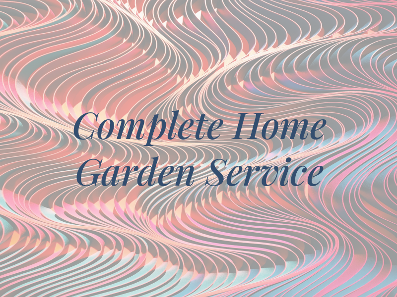 Complete Home AND Garden Service