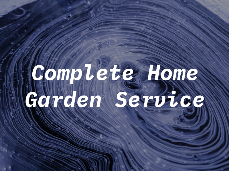 Complete Home AND Garden Service