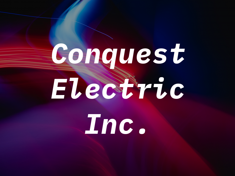 Conquest Electric Inc.