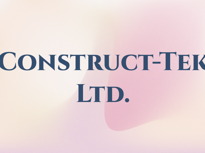 Construct-Tek Ltd.