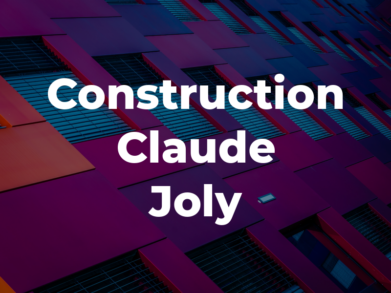 Construction Claude Joly Inc