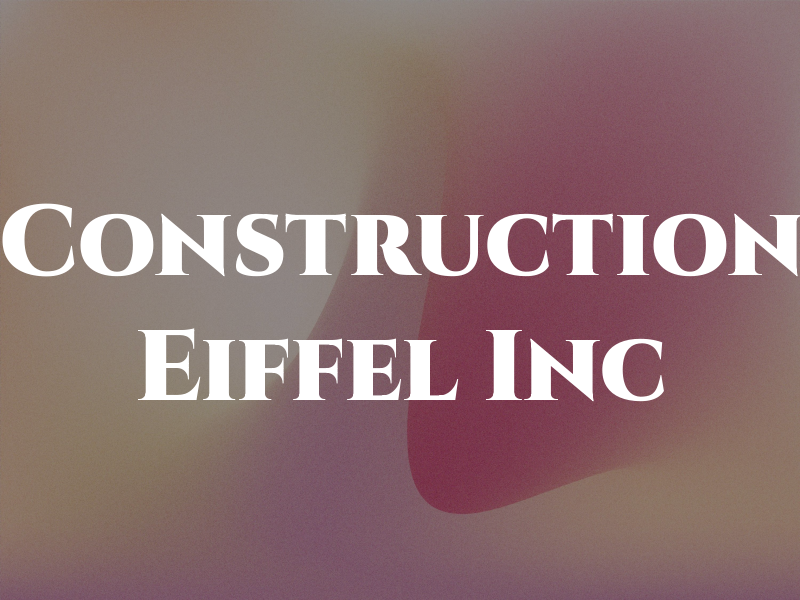 Construction Eiffel Inc