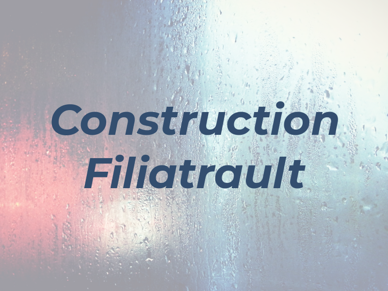 Construction Filiatrault