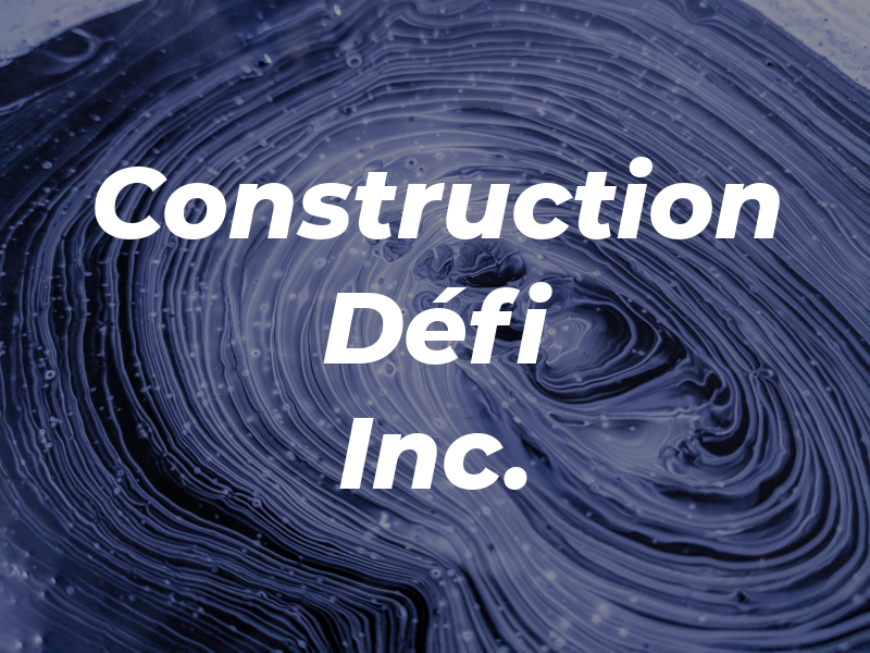 Construction Pro Défi Inc.