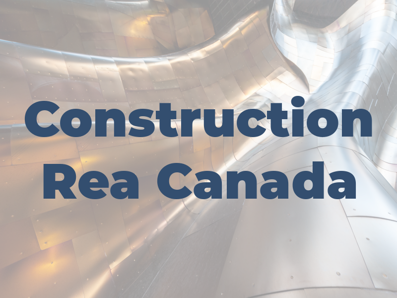 Construction Rea Canada