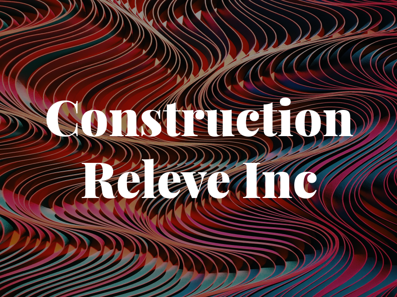 Construction Releve Inc