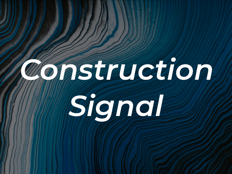 Construction Signal