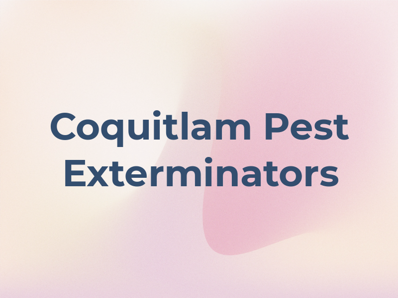 Coquitlam Pest Exterminators