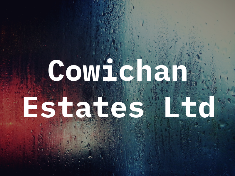 Cowichan Estates Ltd