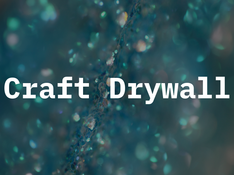 Craft Drywall