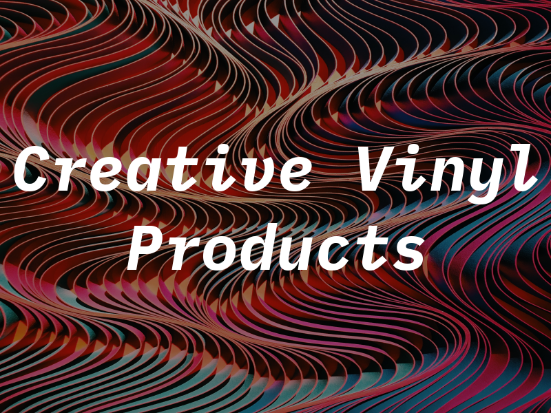 Creative Vinyl Products Inc