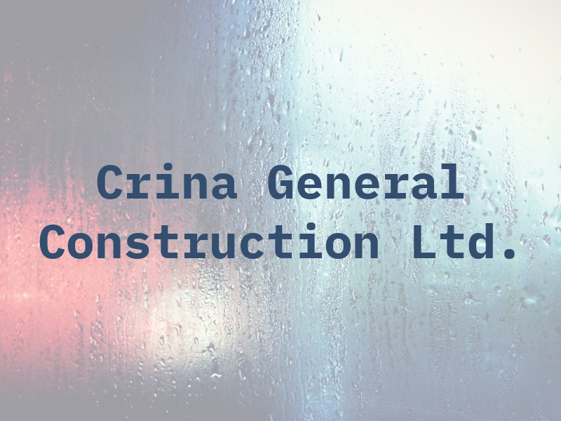 Crina General Construction Ltd.