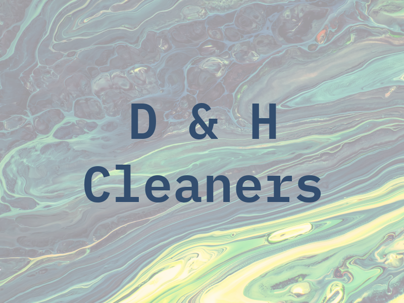 D & H Cleaners