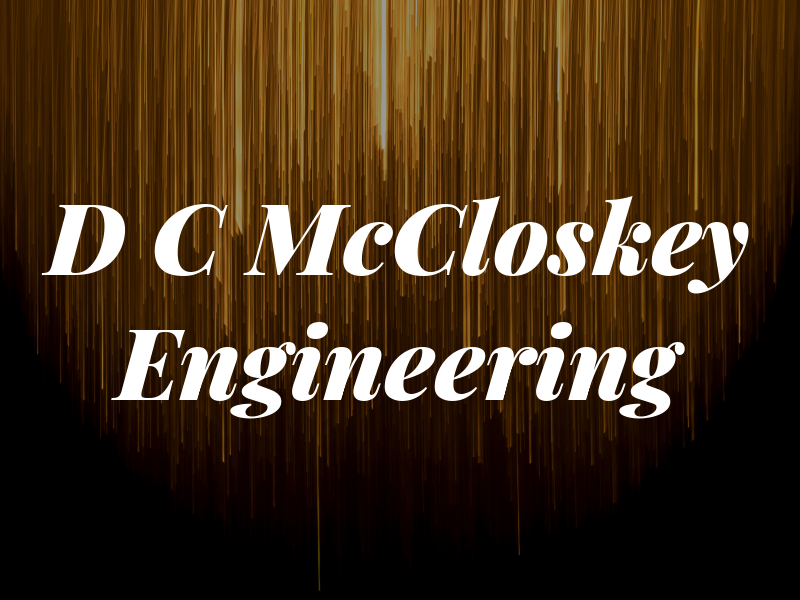 D C McCloskey Engineering
