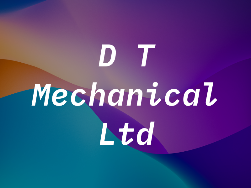 D T Mechanical Ltd