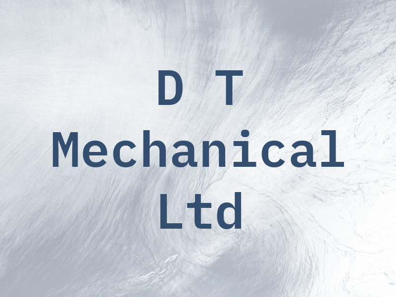 D T Mechanical Ltd