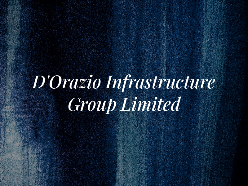 D'Orazio Infrastructure Group Limited