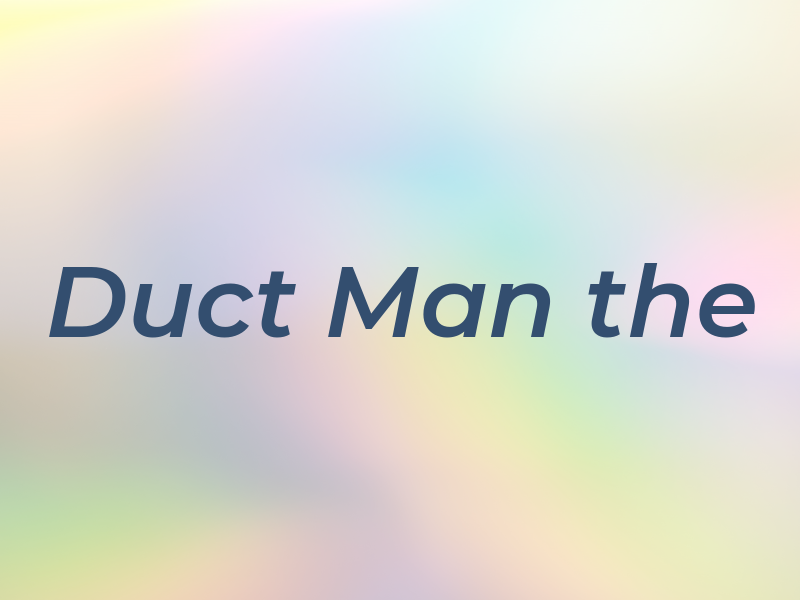 Duct Man the