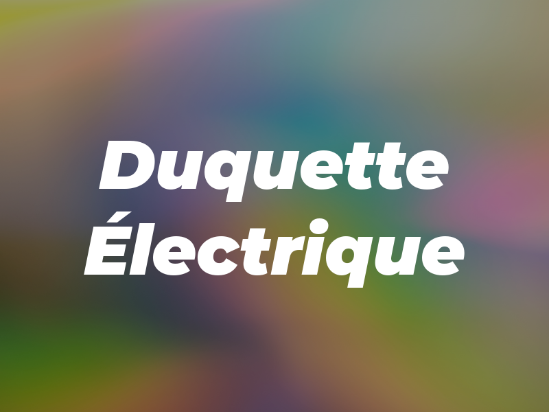 Duquette Électrique