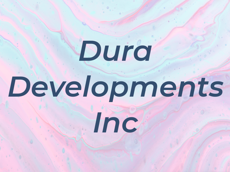 Dura Developments Inc