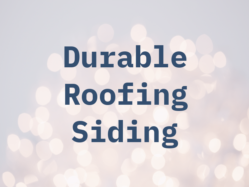 Durable Roofing & Siding Ltd