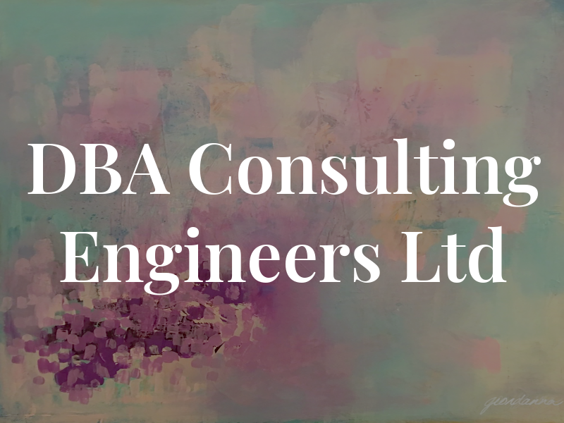 DBA Consulting Engineers Ltd